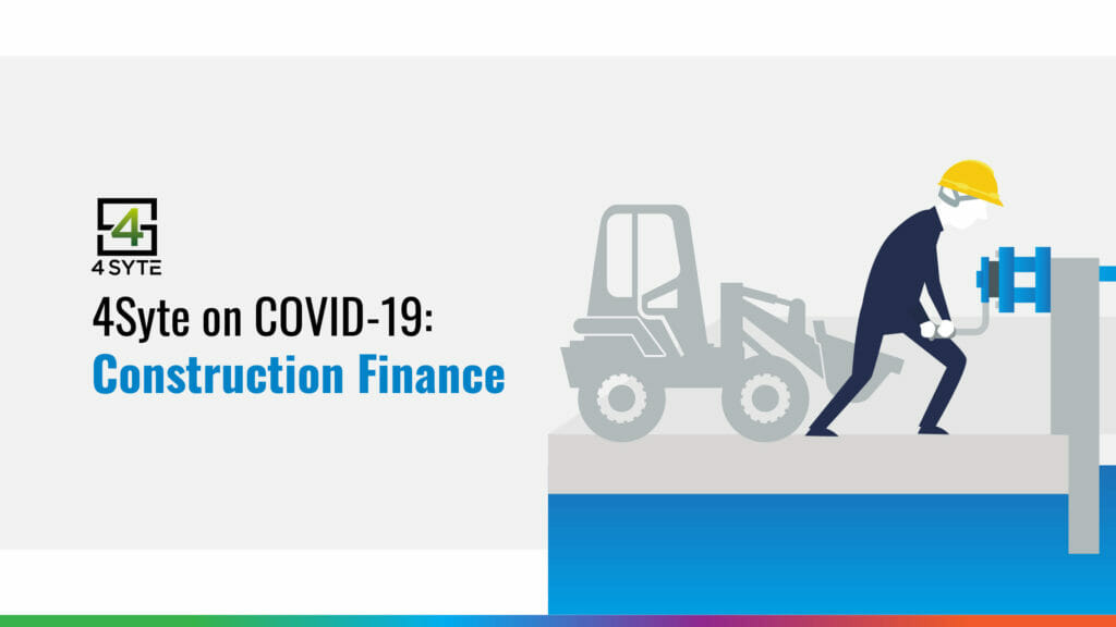 Construction Finance and Covid