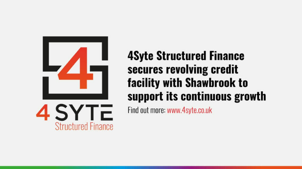 4Syte Structured Finance Revolving Credit Facility Shawbrook